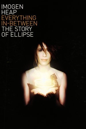 Póster de la película Everything In-Between: The Story of Ellipse