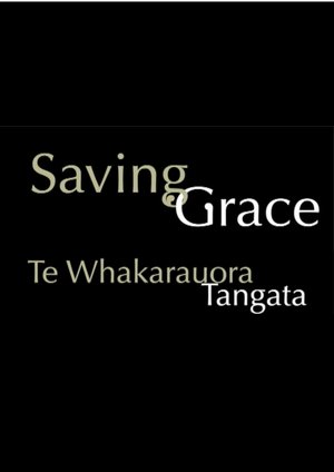 watch saving grace - te whakarauora tangata movie poster