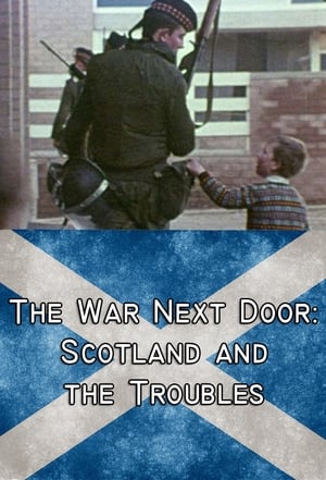 Póster de la serie The War Next Door: Scotland and the Troubles