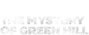 El Misterio de Green Hill