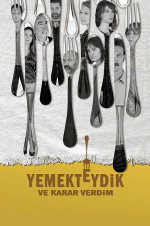 Póster de la película Yemekteydik ve Karar Verdim
