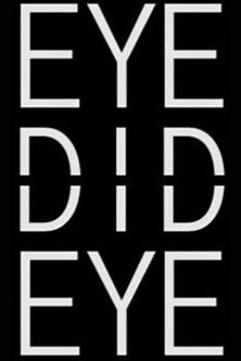 Eye Did Eye