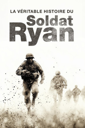 La véritable histoire du soldat Ryan