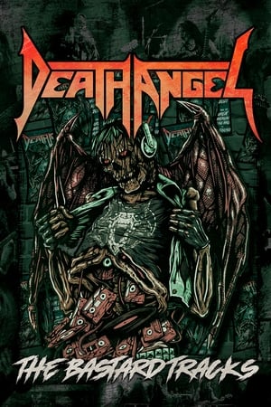 Death Angel: The Bastard Tracks - From the Great American Music Hall in San Francisco