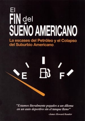 Póster de la película The End of Suburbia: Oil Depletion and the Collapse of the American Dream