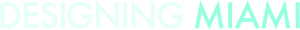 Diseñando Miami