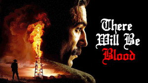 There Will Be Blood