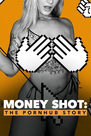 Money Shot: The Pornhub Story poster movie