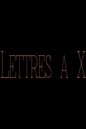 Letters to X