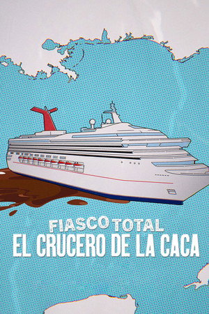 Póster de la película Fiasco total: El crucero de la caca