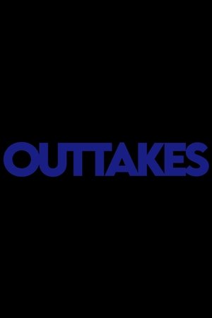 Outtakes