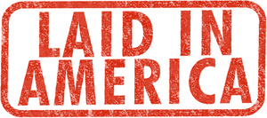 Laid in America