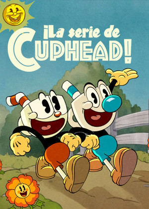 ¡La serie de Cuphead!