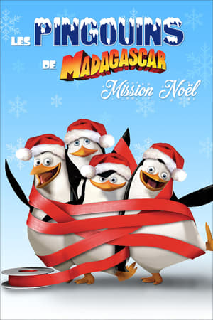 Les Pingouins De Madagascar : Mission Noël Streaming VF VOSTFR