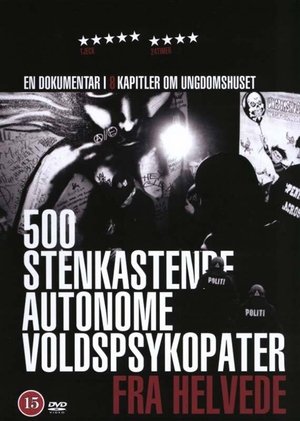 Póster de la película 500 Stenkastende Autonome Voldspsykopater Fra Helvede