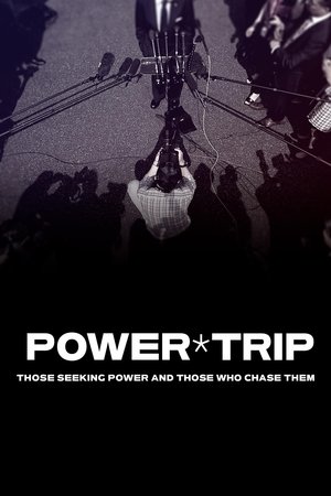 watch power trip: those who seek power and those who chase them tv show free online poster