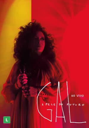 Póster de la película Gal Costa: A Pele do Futuro – Ao Vivo