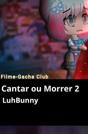 Póster de la película Cantar ou Morrer 2