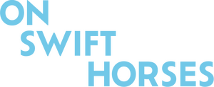 On Swift Horses