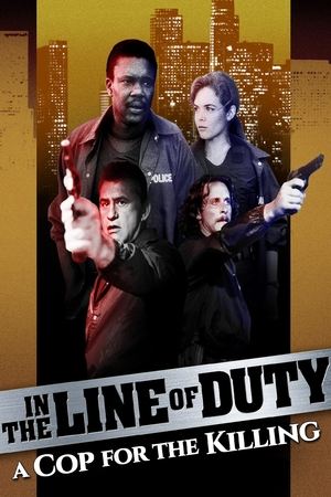 Póster de la película In the Line of Duty: A Cop for the Killing