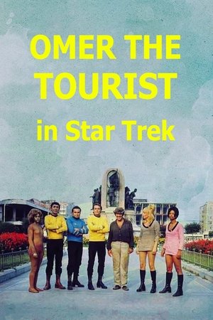 Omer the Tourist in Star Trek