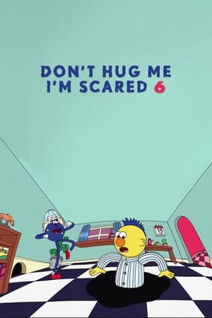 Póster de la película Don't Hug Me I'm Scared 6