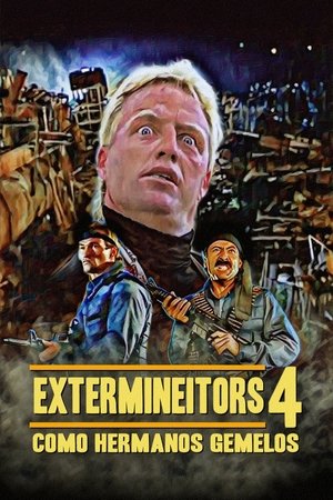 Póster de la película Extermineitors IV: Como hermanos gemelos