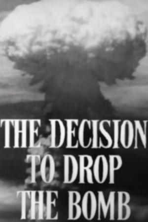 Póster de la película The Decision to Drop the Bomb