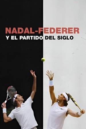 Póster de la película Nadal-Federer y el partido del siglo