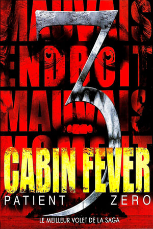 Film Cabin Fever : Patient Zero streaming VF gratuit complet