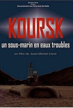 Kursk: A Submarine in Troubled Waters
