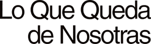 Lo que queda de nosotras