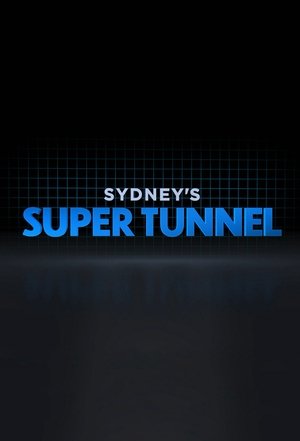 watch sydney's super tunnel tv show free online poster