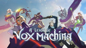 Vox Machina Efsanesi
