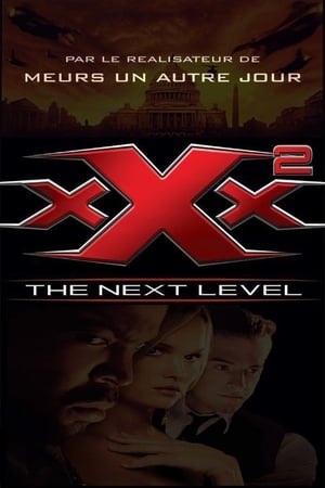 Film xXx 2 : The Next Level streaming VF gratuit complet