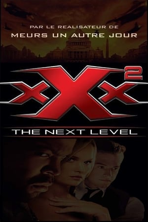 xXx 2 : The Next Level Streaming VF VOSTFR