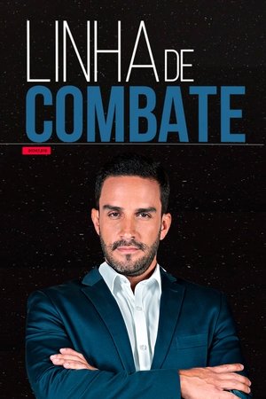 watch linha de combate tv show free online poster