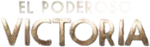 El Poderoso Victoria