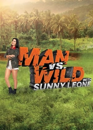 Póster de la serie Man vs Wild with Sunny Leone