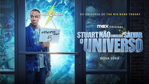 Stuart Fails to Save the Universe