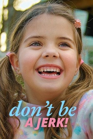 Póster de la película Don't Be A Jerk