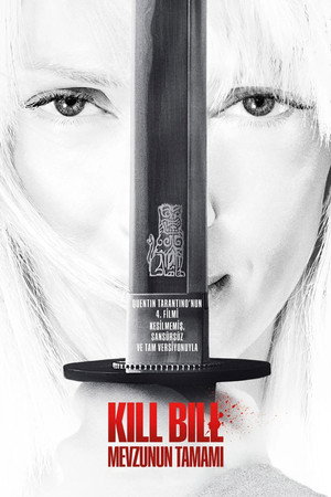 Kill Bill: Mevzunun Tamamı