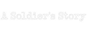A Soldier’s Story