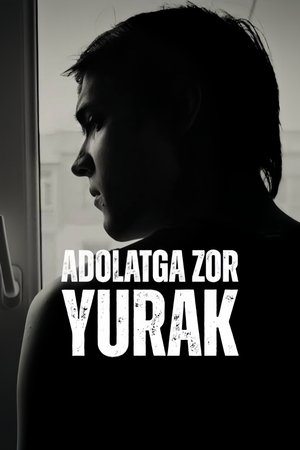 Adolatga Zor Yurak