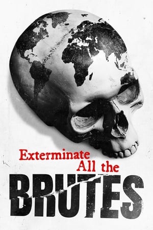 Póster de la serie Exterminate All the Brutes