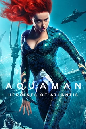 Póster de la película Aquaman: Heroines of Atlantis