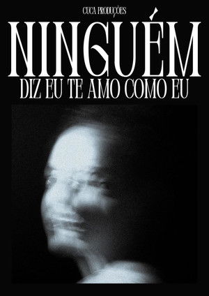 Ninguém Diz Eu Te Amo Como Eu