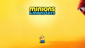 Minions & Monsters