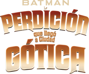 Batman: La Perdición que llegó a Ciudad Gótica