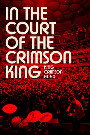 Póster de la película In the Court of the Crimson King: King Crimson at 50